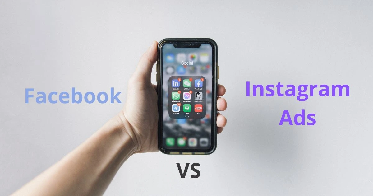 Facebook vs Instagram Ads